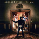 『 I Don’t Feel Like Dancin’ 』 SCISSOR SISTERS